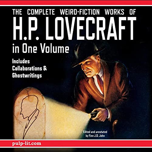 The Complete Weird-Fiction Works of H.P. Lovecraft: In One Volume Audiolibro Por H. P. Lovecraft, Finn J.D. John arte de port