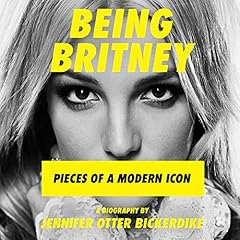 Being Britney: Pieces of a Modern Icon cover art