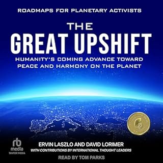 The Great Upshift Audiolibro Por Ervin Laszlo, David Lorimer arte de portada