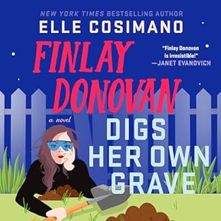 Finlay Donovan Digs Her Own Grave Audiolibro Por Elle Cosimano arte de portada