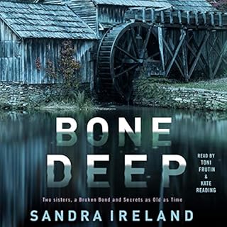 Bone Deep Audiobook By Sandra Ireland cover art