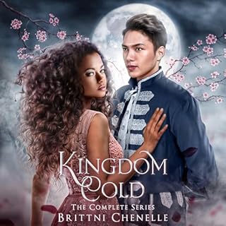 Kingdom Cold: The Complete Series Box Set, Books 1-3 Audiobook By Brittni Chenelle cover art