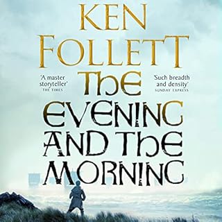 The Evening and the Morning Audiobook By Ken Follett cover art