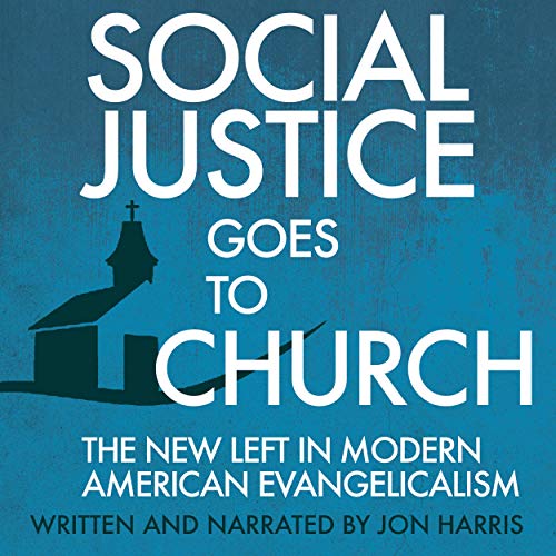 Social Justice Goes to Church Audiobook By Jon Harris cover art