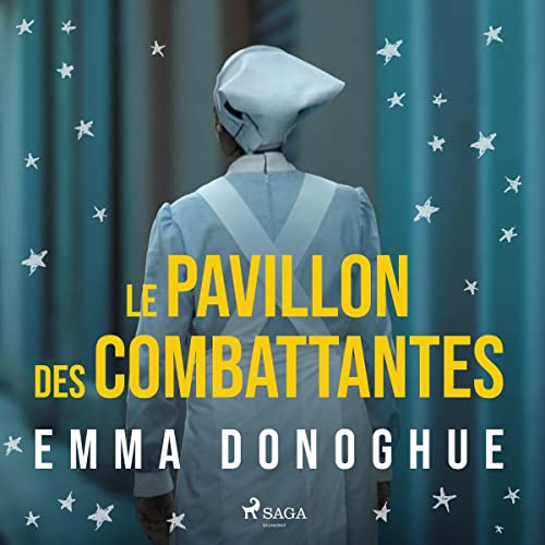 Le Pavillon des combattantes Audiolivro Por Emma Donoghue, Valérie Bourgeois - traductrice capa