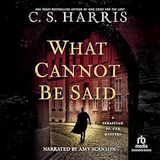 What Cannot Be Said Audiobook By C.S. Harris cover art