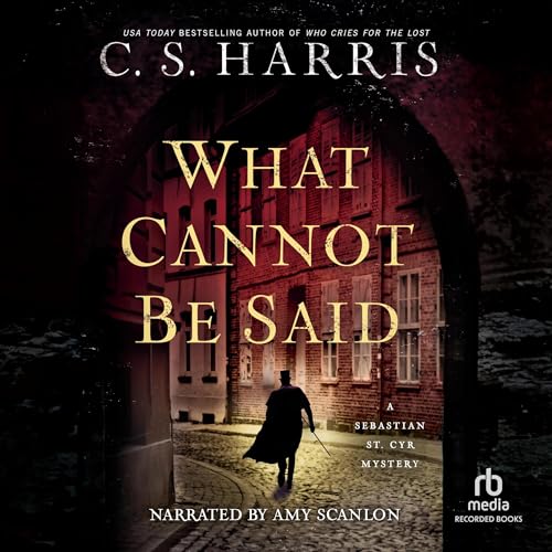 What Cannot Be Said Audiolibro Por C.S. Harris arte de portada