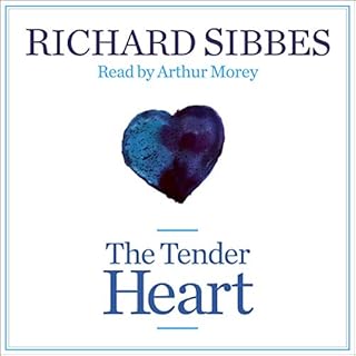 The Tender Heart Audiobook By Richard Sibbes cover art