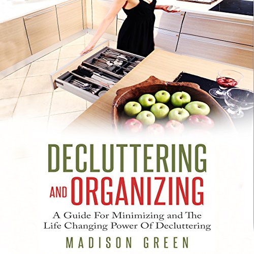 Decluttering and Organizing Audiobook By Madison Green cover art