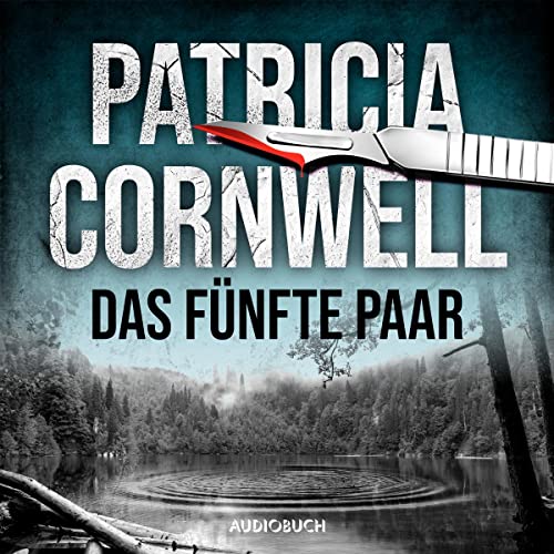 Das fünfte Paar Audiobook By Patricia Cornwell, Georgia Sommerfeld - Übersetzer cover art