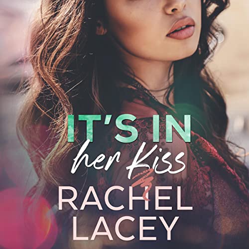 It's in Her Kiss Audiolibro Por Rachel Lacey arte de portada