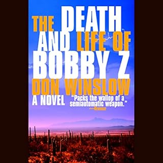 The Death and Life of Bobby Z Audiobook By Don Winslow cover art