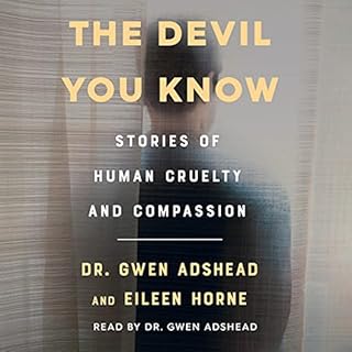 The Devil You Know Audiobook By Gwen Adshead, Eileen Horne cover art