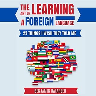 The Art of Learning a Foreign Language Audiobook By Benjamin Batarseh cover art