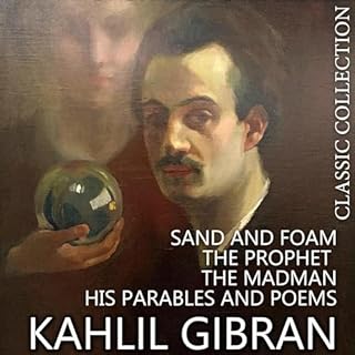 Kahlil Gibran. Classic Collection Audiobook By Kahlil Gibran cover art