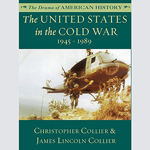 The United States in the Cold War: 1945-1989 Audiolibro Por Christopher Collier, James Lincoln Collier arte de portada