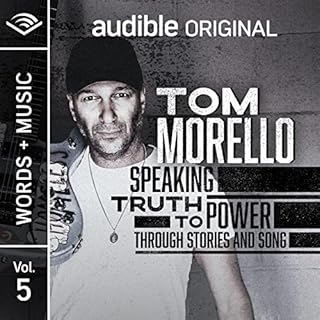 Speaking Truth to Power Through Stories and Song Audiobook By Tom Morello cover art