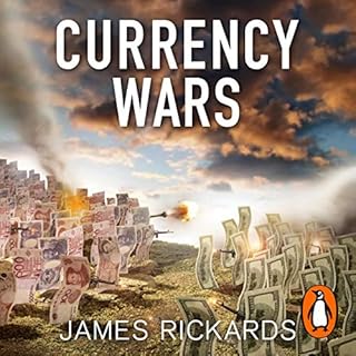 Currency Wars Audiobook By James Rickards cover art