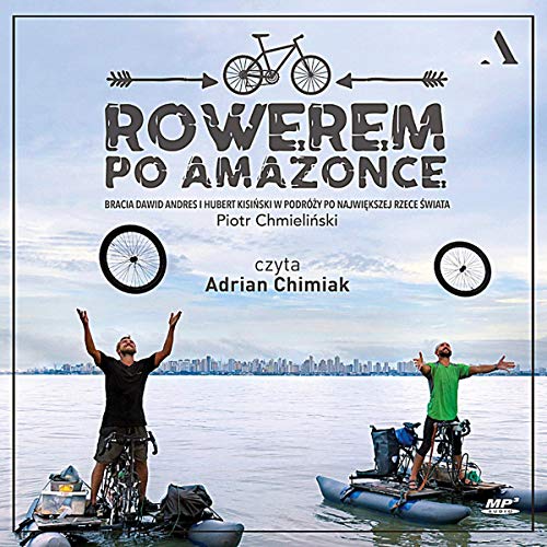 Rowerem po Amazonce [Cycling Through the Amazon] cover art