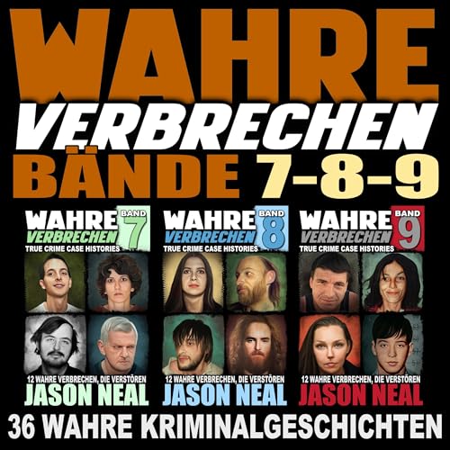 Wahre Verbrechen: Bände 7-8-9 [True Crime Case Histories, Volumes 7-8-9] cover art