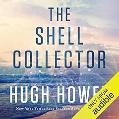 The Shell Collector Audiobook By Hugh Howey cover art