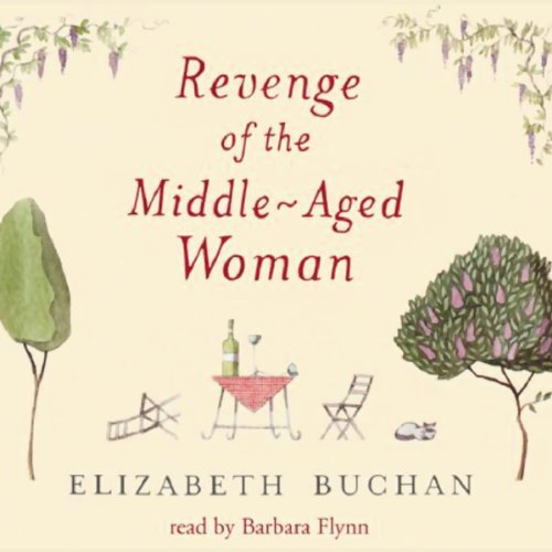 Revenge of the Middle-Aged Woman Audiobook By Elizabeth Buchan cover art