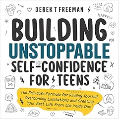 Building Unstoppable Self-Confidence for Teens cover art