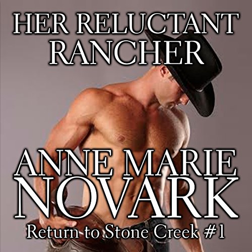 Her Reluctant Rancher Audiobook By Anne Marie Novark cover art