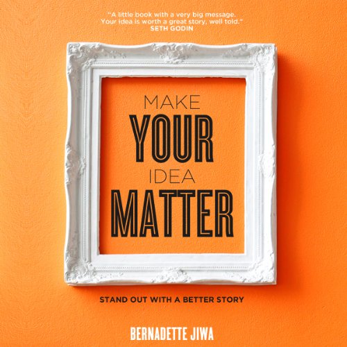 Make Your Idea Matter Audiobook By Bernadette Jiwa cover art