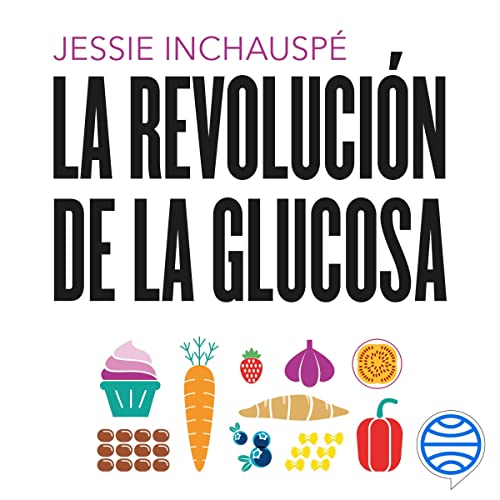 La revolución de la glucosa Audiolivro Por Jessie Inchauspé, Aina Girbau Canet capa