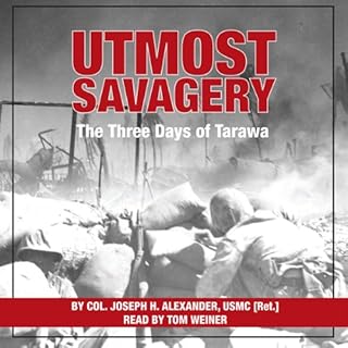 Utmost Savagery Audiolibro Por Colonel Joseph H. Alexander United States Marine Corps (Ret.) arte de portada