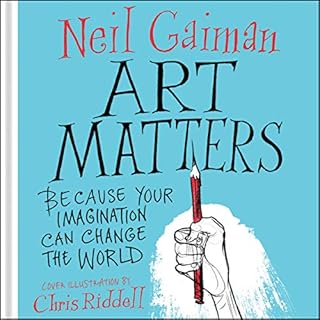 Art Matters Audiobook By Neil Gaiman, Chris Riddell - illustrator cover art