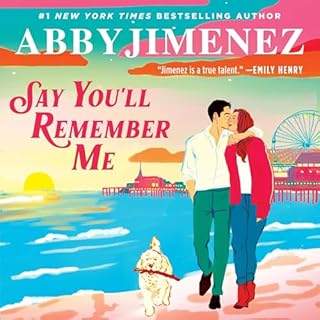 Say You'll Remember Me Audiobook By Abby Jimenez cover art