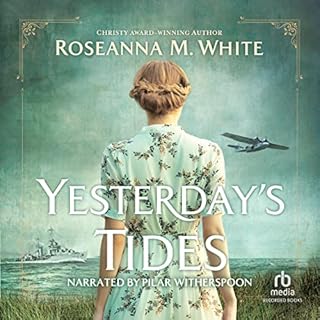 Yesterday's Tides Audiobook By Roseanna M. White cover art