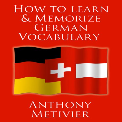 How to Learn and Memorize German Vocabulary Audiolibro Por Anthony Metivier arte de portada