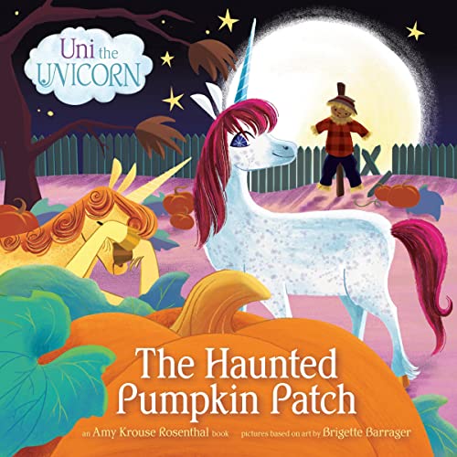 Page de couverture de Uni the Unicorn: The Haunted Pumpkin Patch