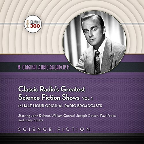 Classic Radio's Greatest Science Fiction Shows, Volume 1 cover art