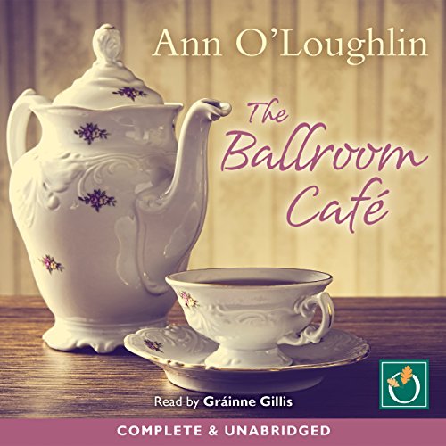 The Ballroom Café Audiobook By Ann O'Loughlin cover art