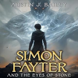 Simon Fayter and the Eyes of Stone Audiobook By Austin J. Bailey cover art