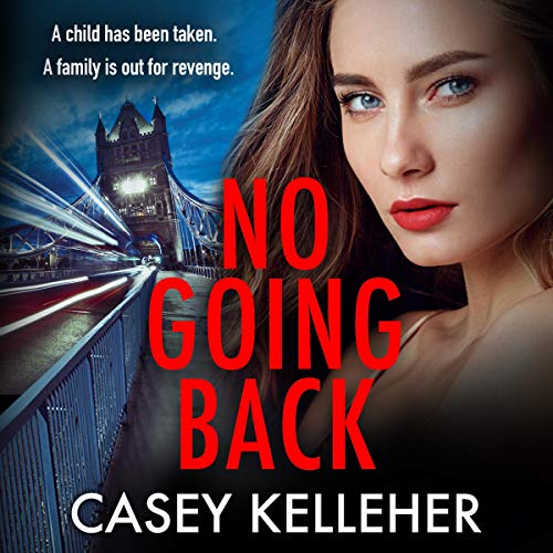 No Going Back Audiobook By Casey Kelleher cover art