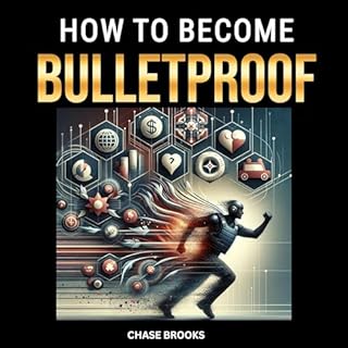 How to Become Bulletproof Audiobook By Chase Brooks cover art