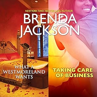 What a Westmoreland Wants & Taking Care of Business Audiobook By Brenda Jackson cover art