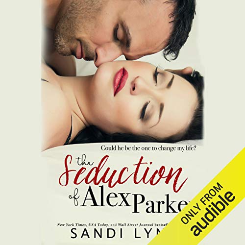 The Seduction of Alex Parker Audiolivro Por Sandi Lynn capa