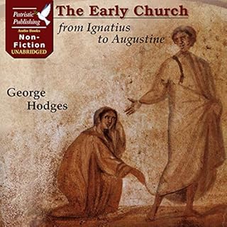 The Early Church from Ignatius to Augustine Audiolibro Por George Hodges arte de portada