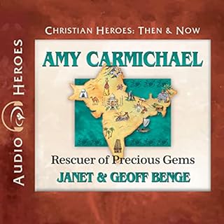 Amy Carmichael: Rescuer of Precious Gems Audiobook By Janet Benge, Geoff Benge cover art