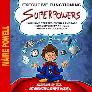 Executive Functioning Superpowers Audiobook By Máire Powell cover art