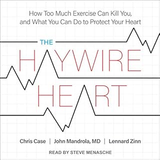 The Haywire Heart Audiobook By Chris Case, John Mandrola MD, Lennard Zinn cover art