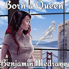 Born a Queen Audiobook By Benjamin Medrano cover art