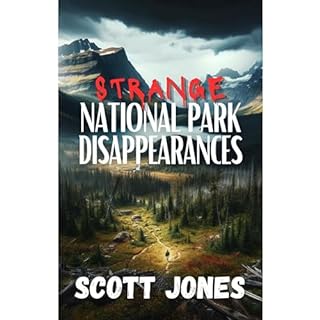 Strange National Park Disappearances Audiolibro Por Scott Jones arte de portada