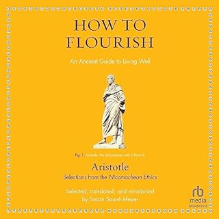 How to Flourish Audiobook By Aristotle, Susan Sauve Meyer - translator introduction cover art